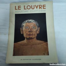 Libros: LE LOUVRE SCULTPTURE.EDITIONS SNED ILLUSTRATION.ARTE EGIPCIO.ESCULTURA.