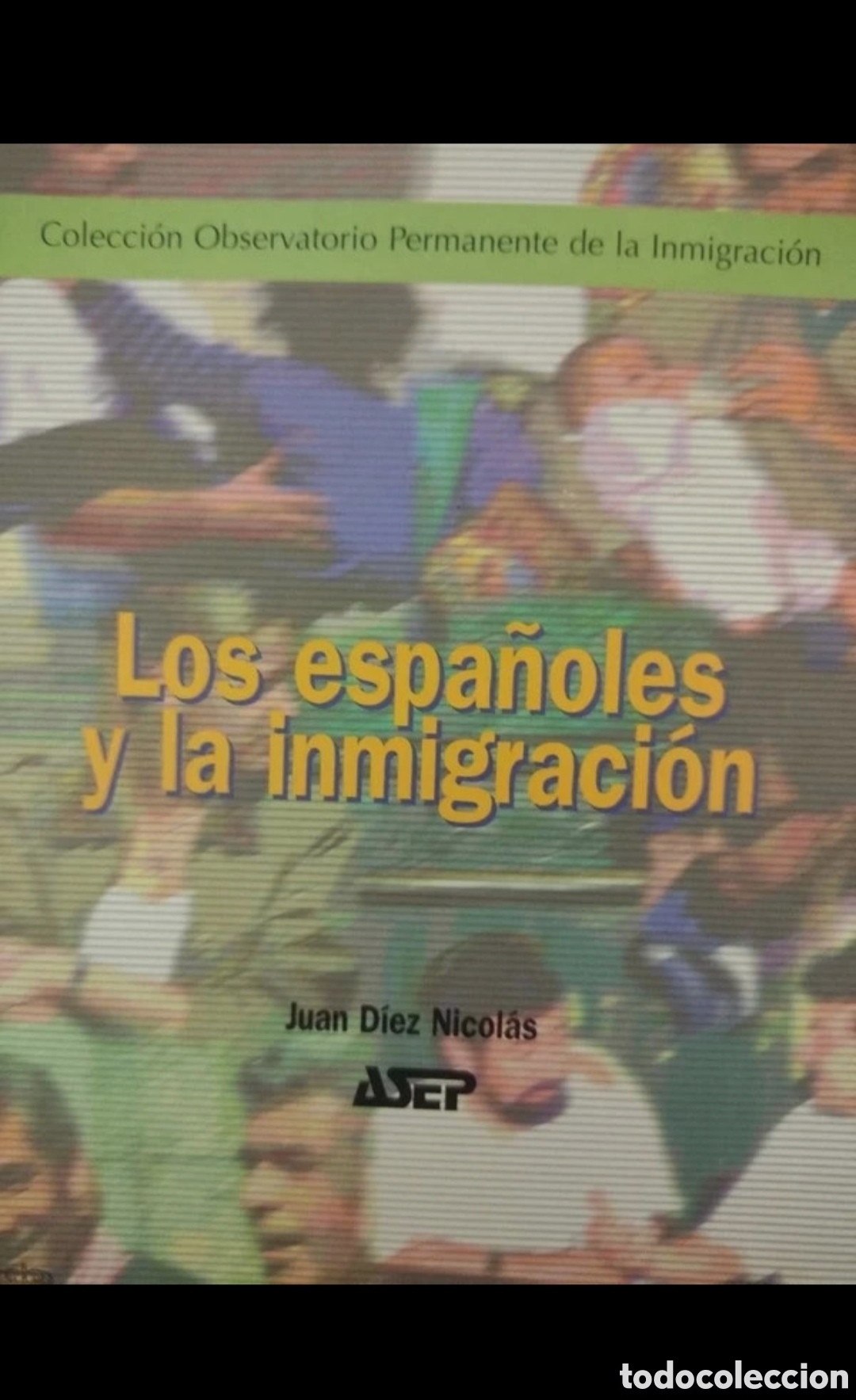 Libros: Libro Los Espa&ntilde;oles y la Inmigraci&oacute;n - Foto 11