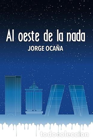 Libros: AL OESTE DE LA NADA. JORGE OCA&Ntilde;A - Foto 1