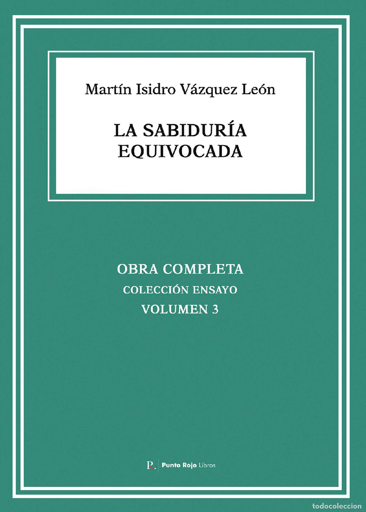 Libri: La sabidur&iacute;a equivocada - Mart&iacute;n Isidro V&aacute;zquez Le&oacute;n