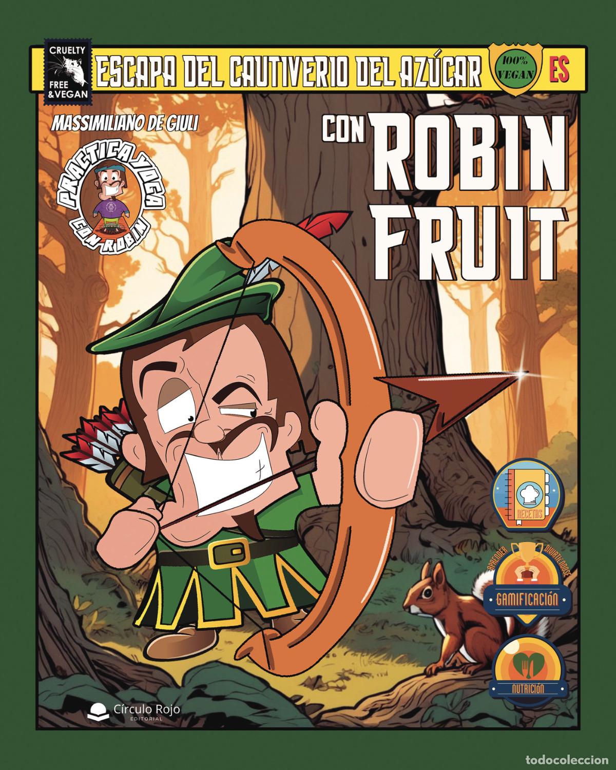 Libri: Escapa del cautiverio del az&uacute;car con Robin Fruit - Massimiliano De Giuli