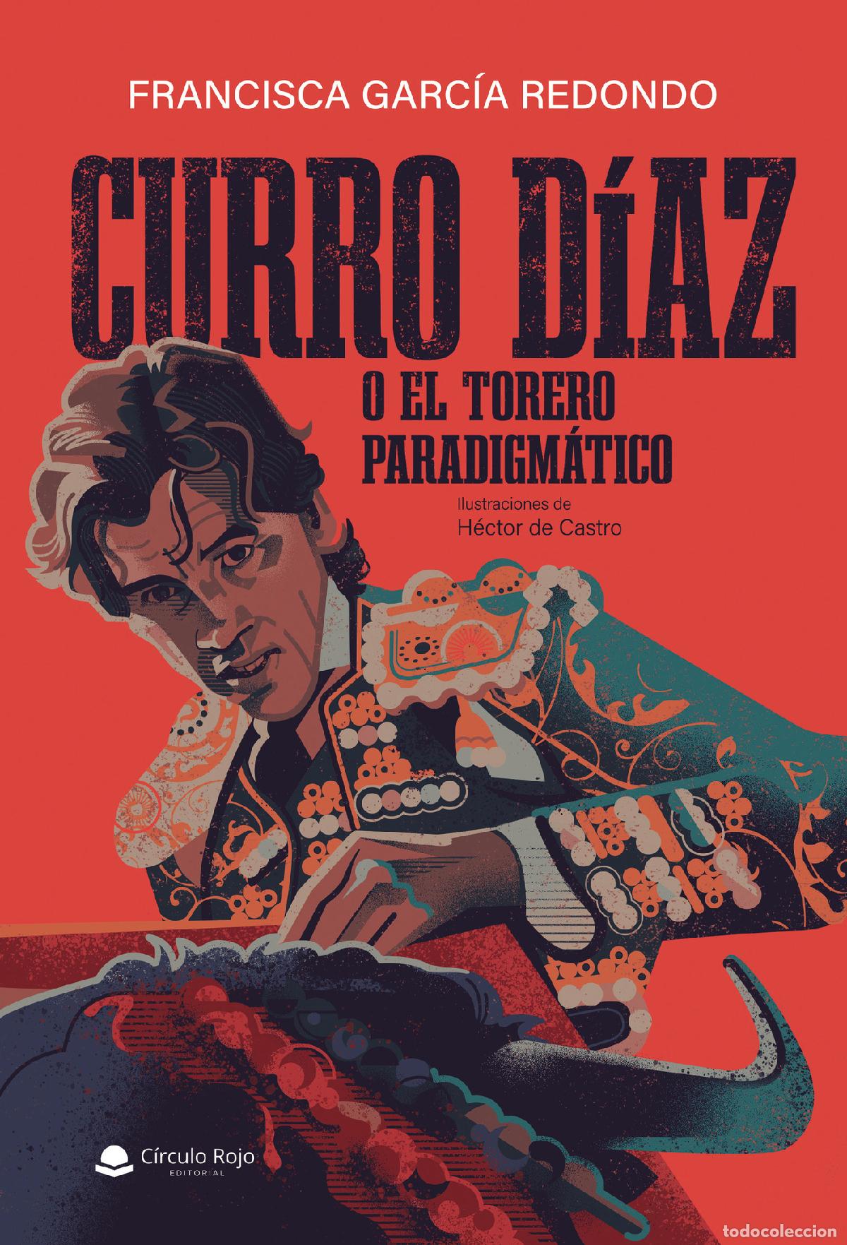 books: CURRO D&Iacute;AZ o El Torero Paradigm&aacute;tico - Francisca Garc&iacute;a Redondo