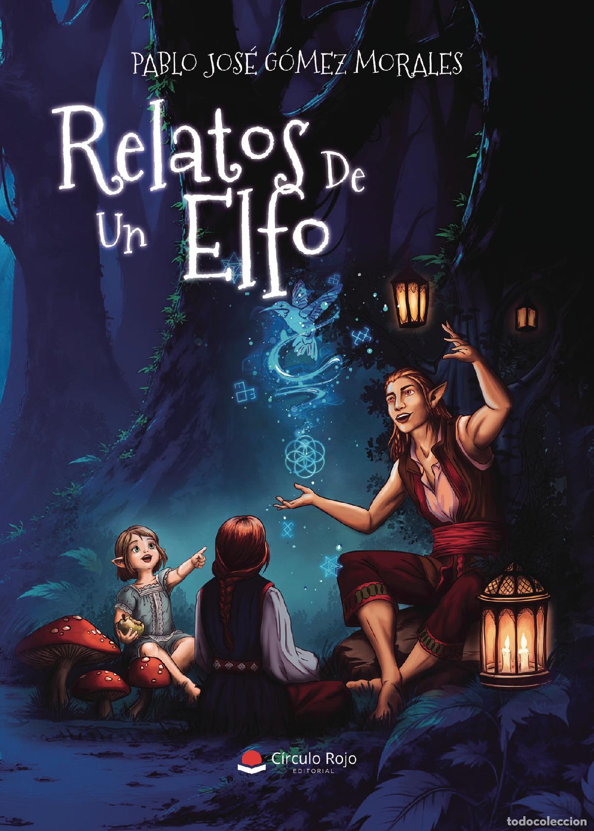 Libri: Relatos de un Elfo - Pablo Jos&eacute; G&oacute;mez Morales