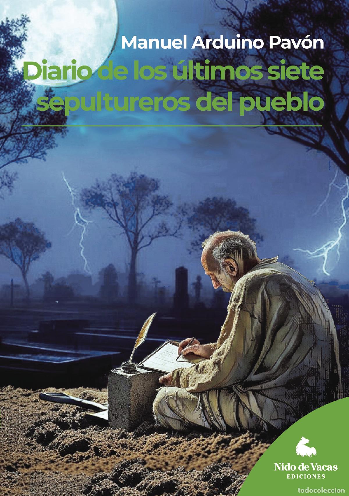 Libri: Diario de los &uacute;ltimos siete sepultureros del pueblo - Manuel Arduino Pav&oacute;n