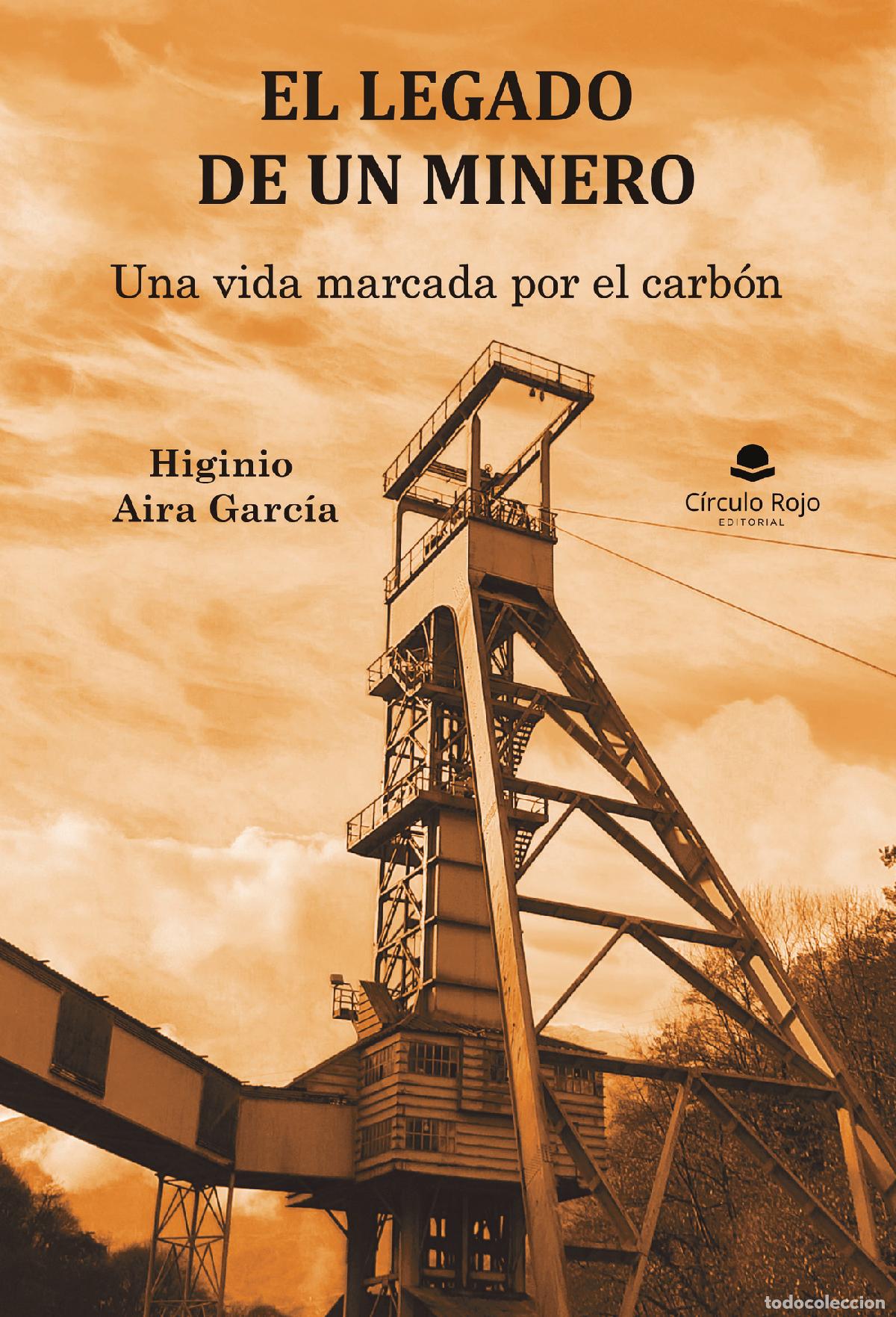 books: El legado de un minero - Higinio Aira Garc&iacute;a