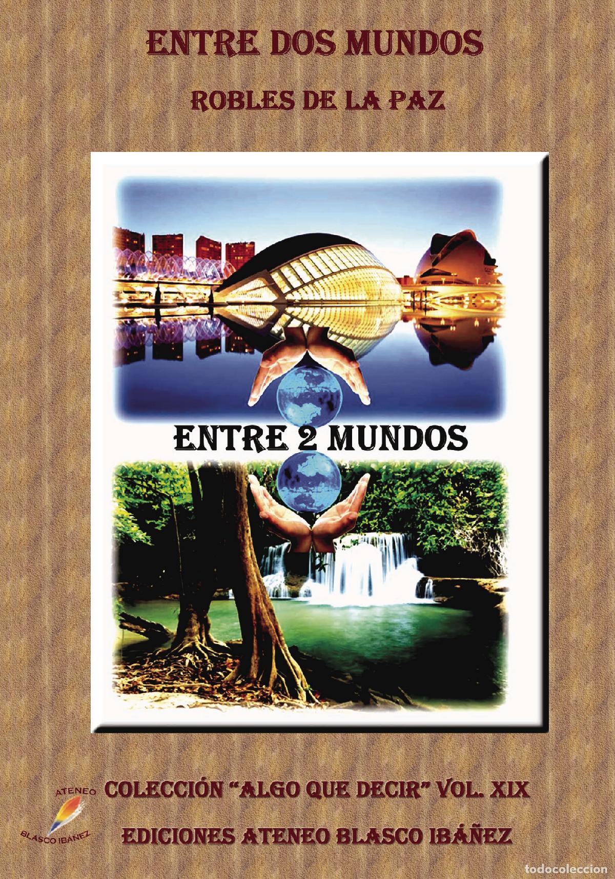 Libros: Entre dos mundos - Robles de la Paz - Foto 1