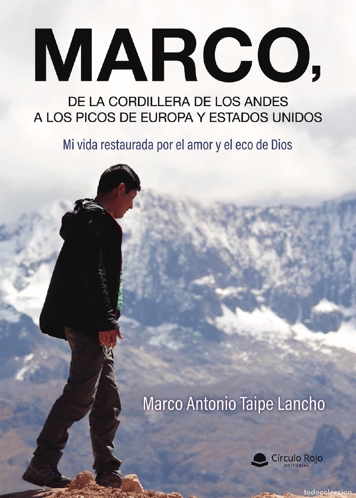 books: MARCO, de la Cordillera de los Andes a los Picos de Europa y Estados Unidos. Mi vida restaurada por