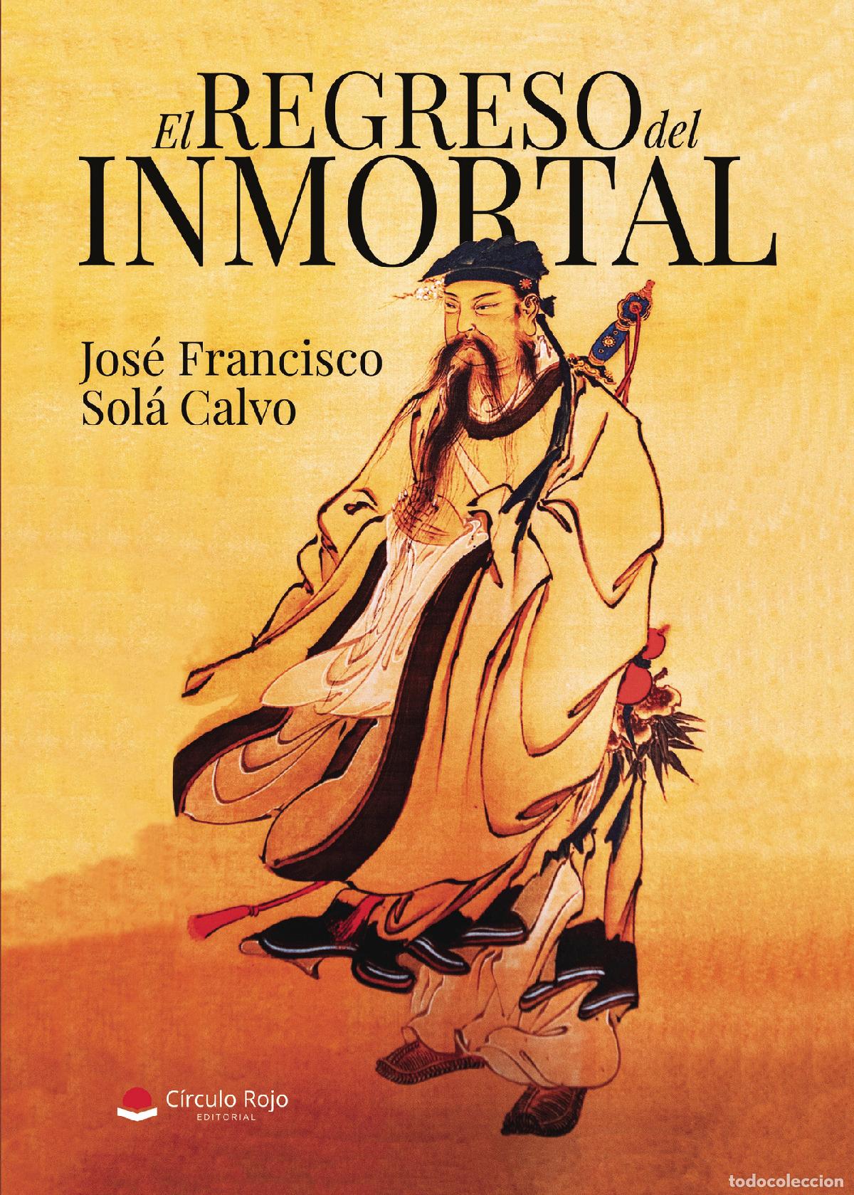 Libri: El regreso del Inmortal - Jos&eacute; Francisco Sol&aacute; Calvo
