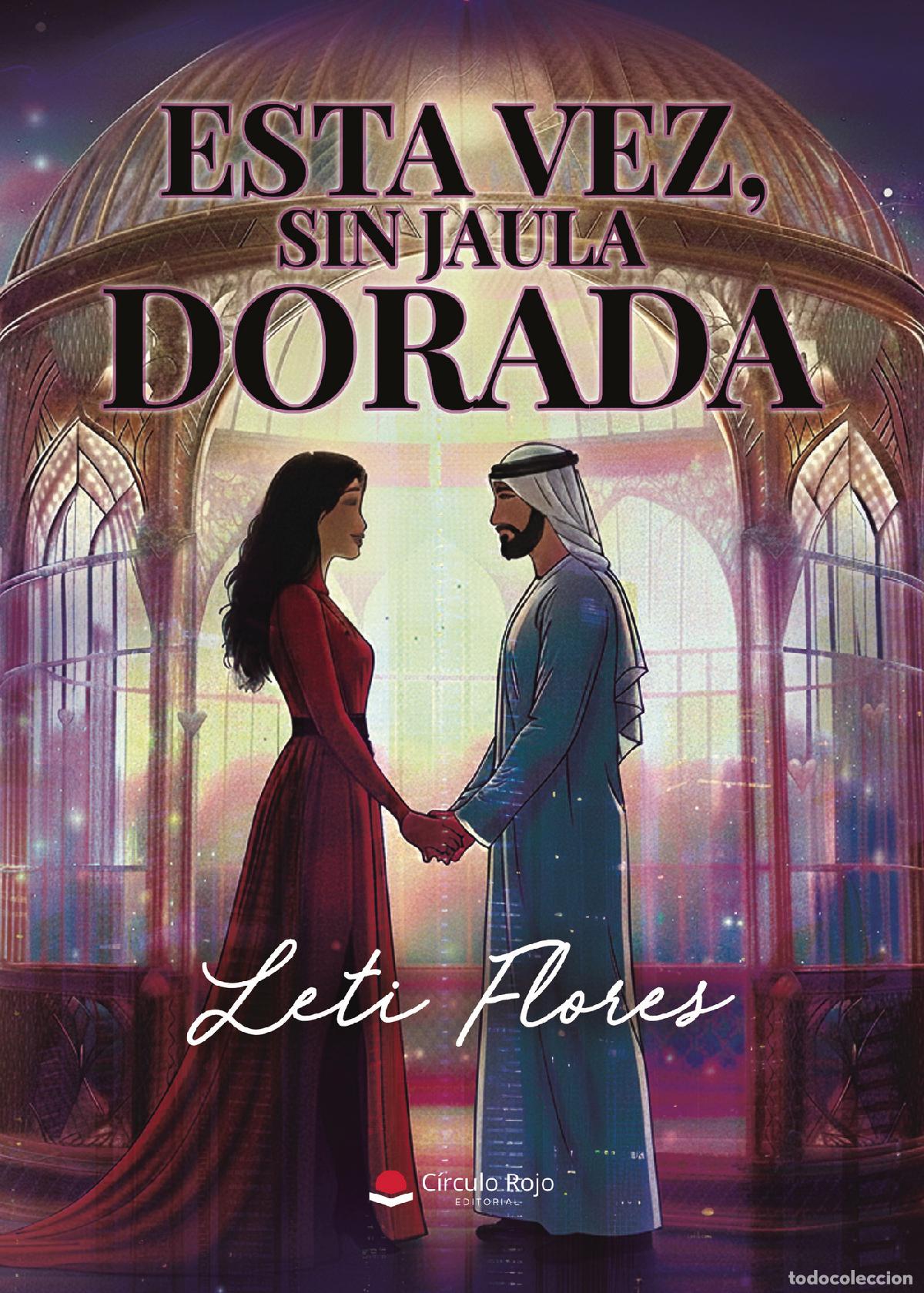 Libri: Esta vez, sin jaula dorada - Leti Flores
