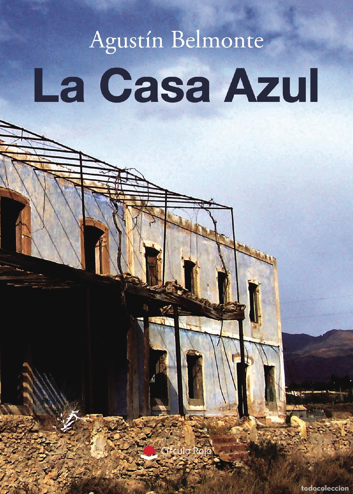 books: LA CASA AZUL - Agust&iacute;n Belmonte
