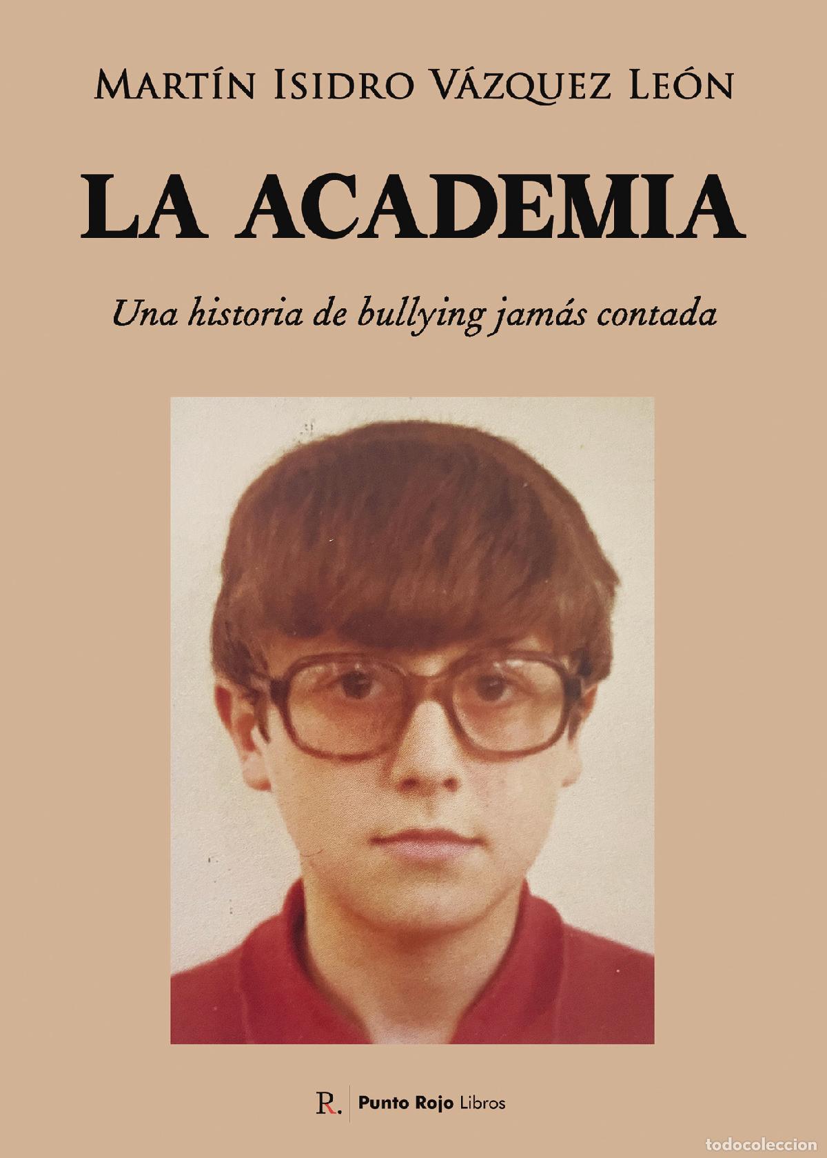 Libros: La academia - Mart&iacute;n Isidro V&aacute;zquez Le&oacute;n - Foto 1