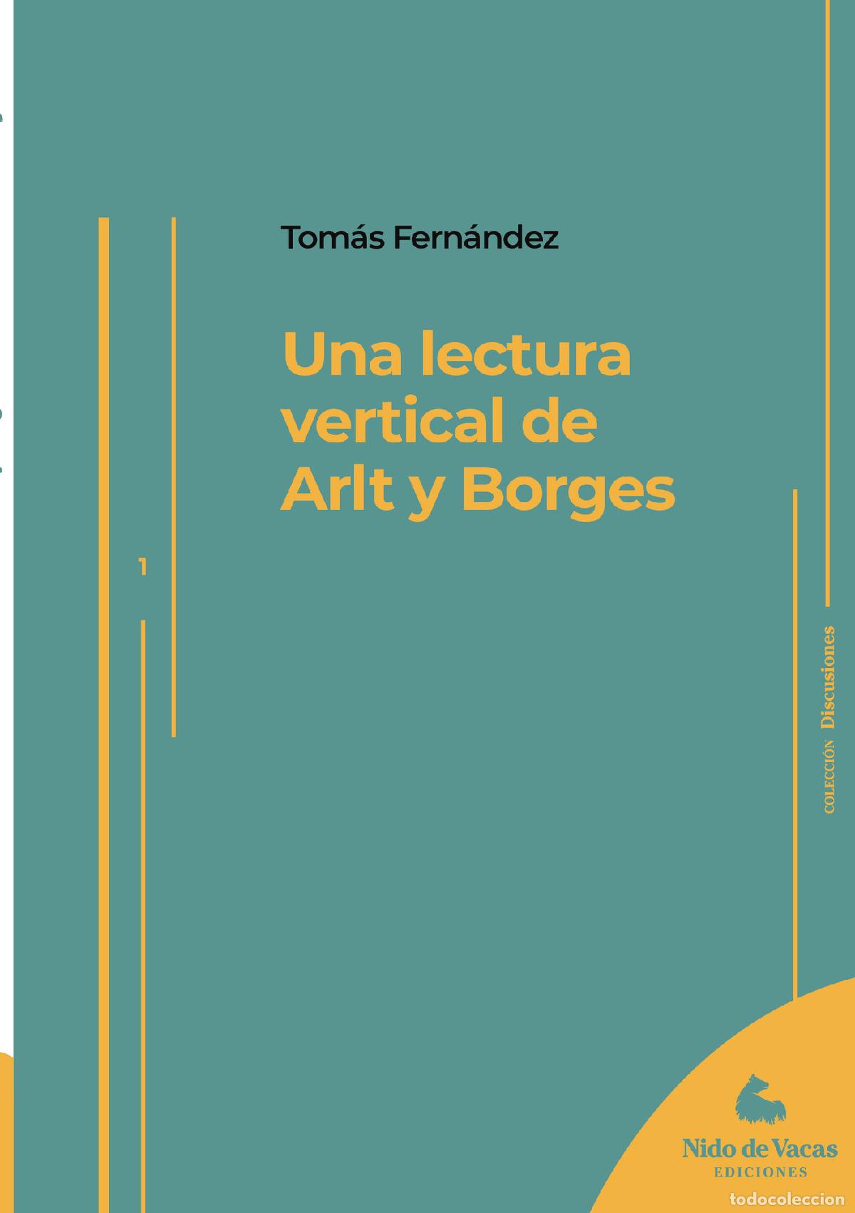 Libros: Una lectura vertical de Arlt y Borges - Tom&aacute;s Fern&aacute;ndez - Foto 1