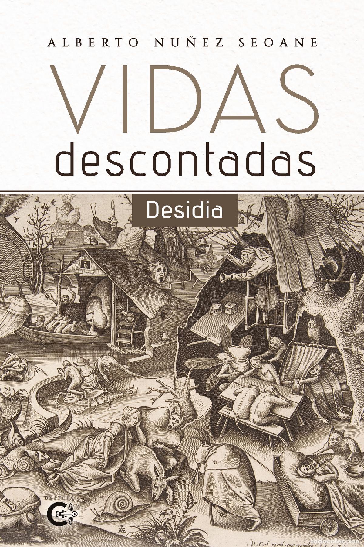 Libri: Vidas descontadas - Desidia - Alberto Nu&ntilde;ez Seoane