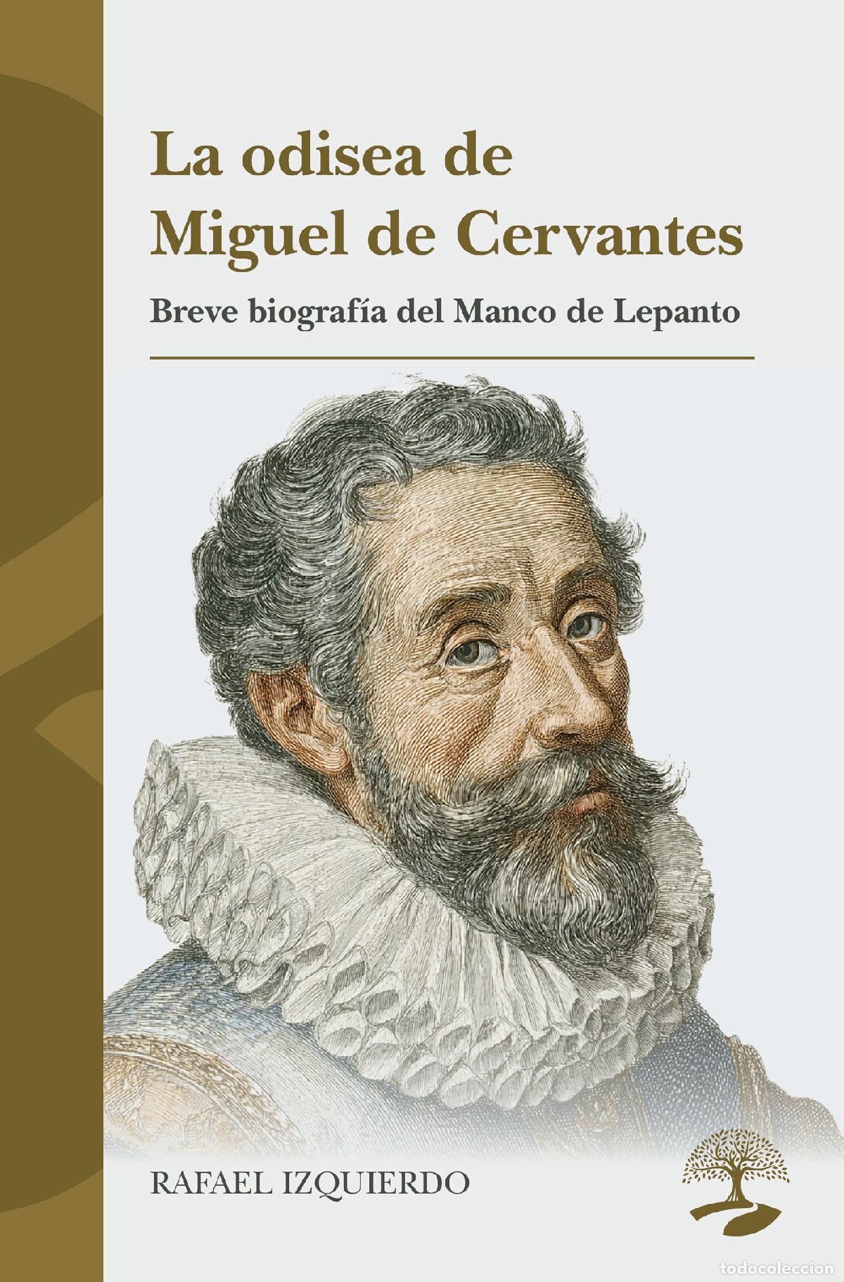 Libros: La odisea de Miguel de Cervantes - Rafael Izquierdo
