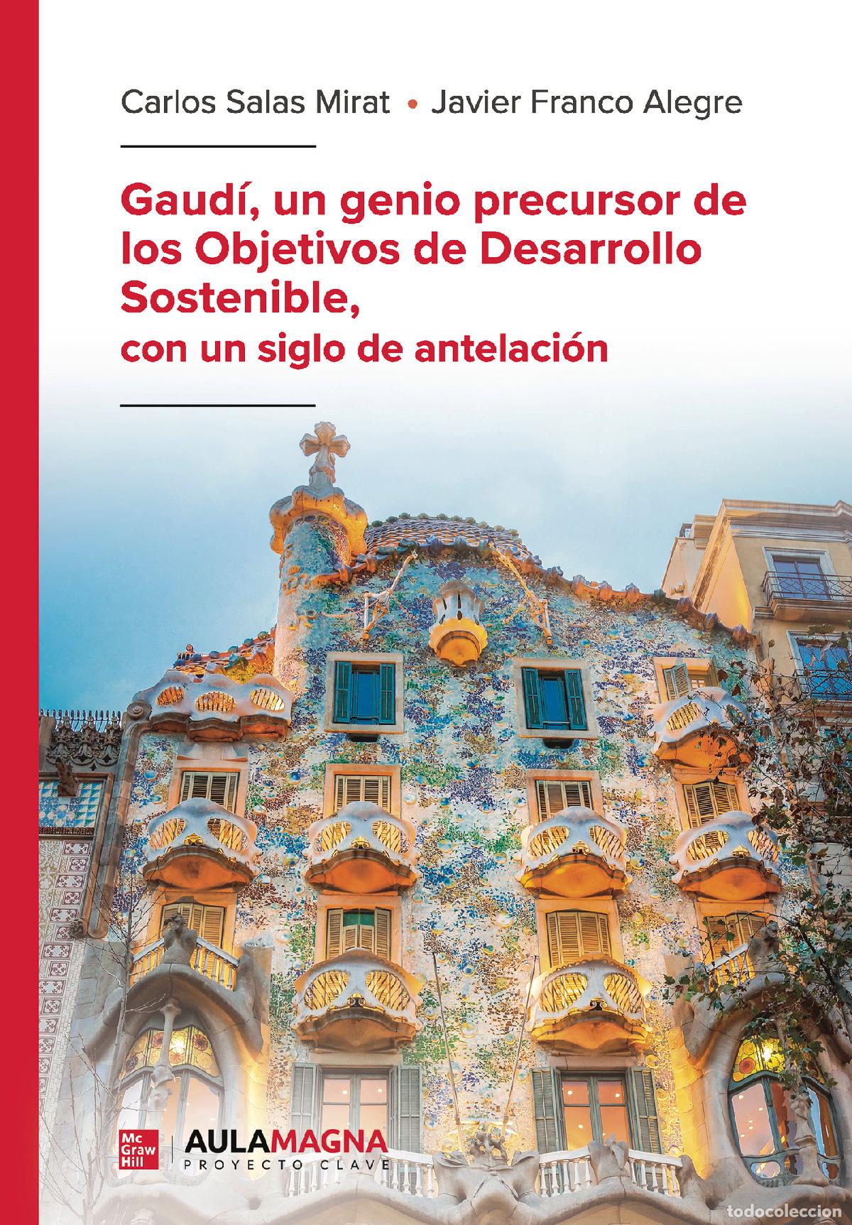 Libros: Gaud&iacute;, un genio precursor de los Objetivos de Desarrollo Sostenible, con un siglo de antelaci&oacute;n - Ca