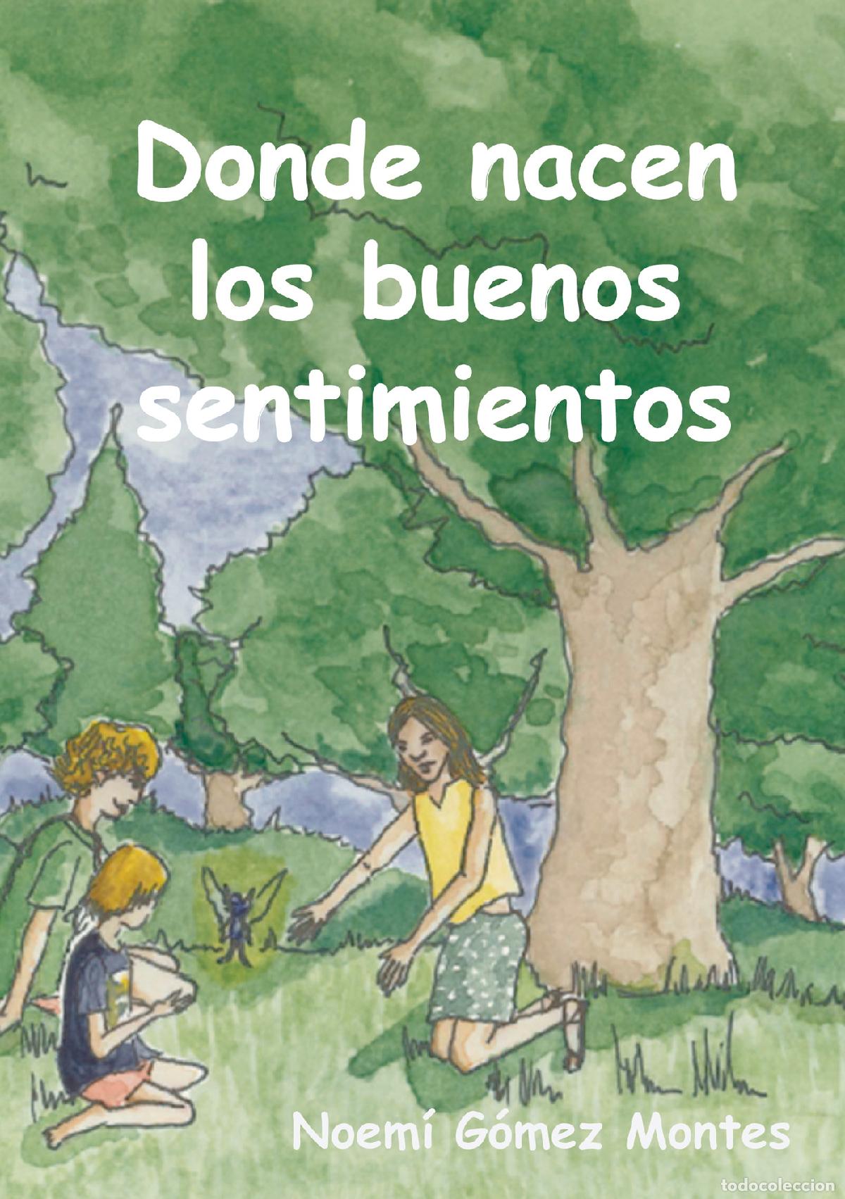Libri: Donde nacen los buenos sentimientos - Noem&iacute; G&oacute;mez Montes