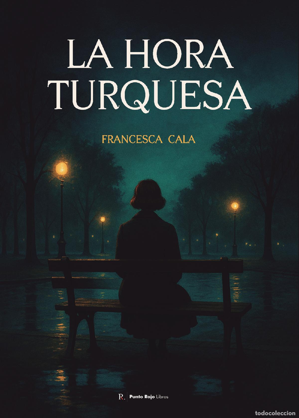 B&uuml;cher: La hora turquesa - Francesca Cala
