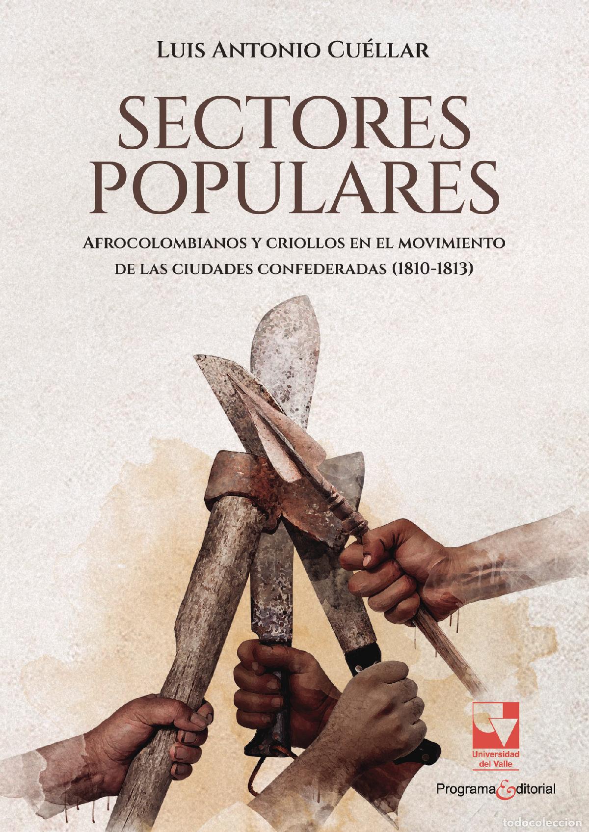 Libros: Sectores populares, afrocolombianos y criollos en el movimiento de las ciudades confederadas (1810-1