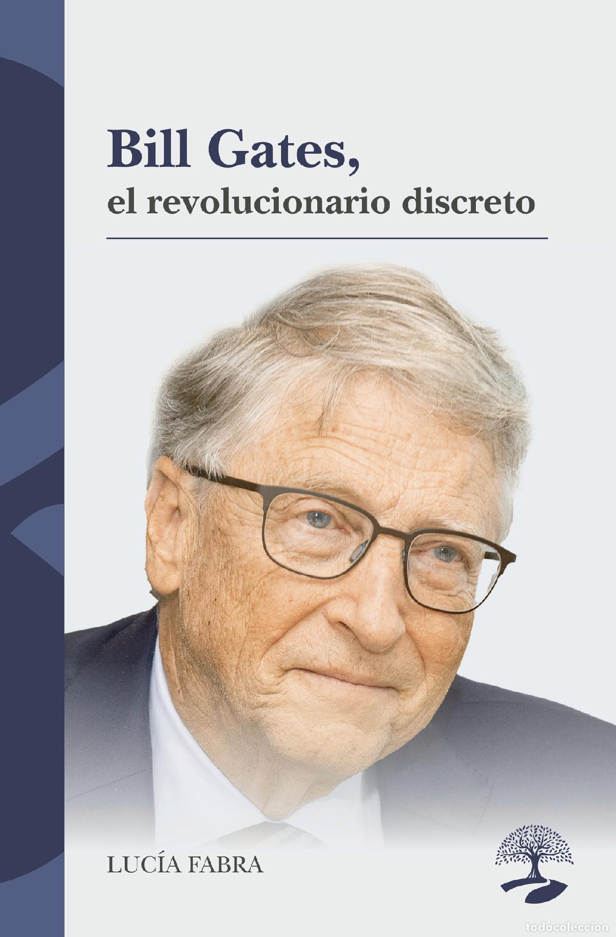 Libri: Bill Gates, el revolucionario discreto - Luc&iacute;a Fraga