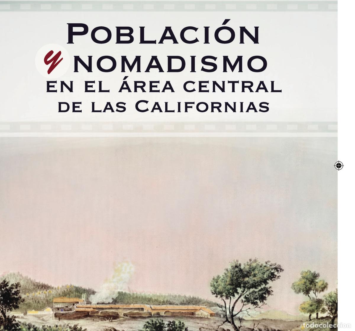 books: Poblaci&oacute;n y nomadismo en el &aacute;rea central de las Californias - Mario Alberto Maga&ntilde;a Mancillas