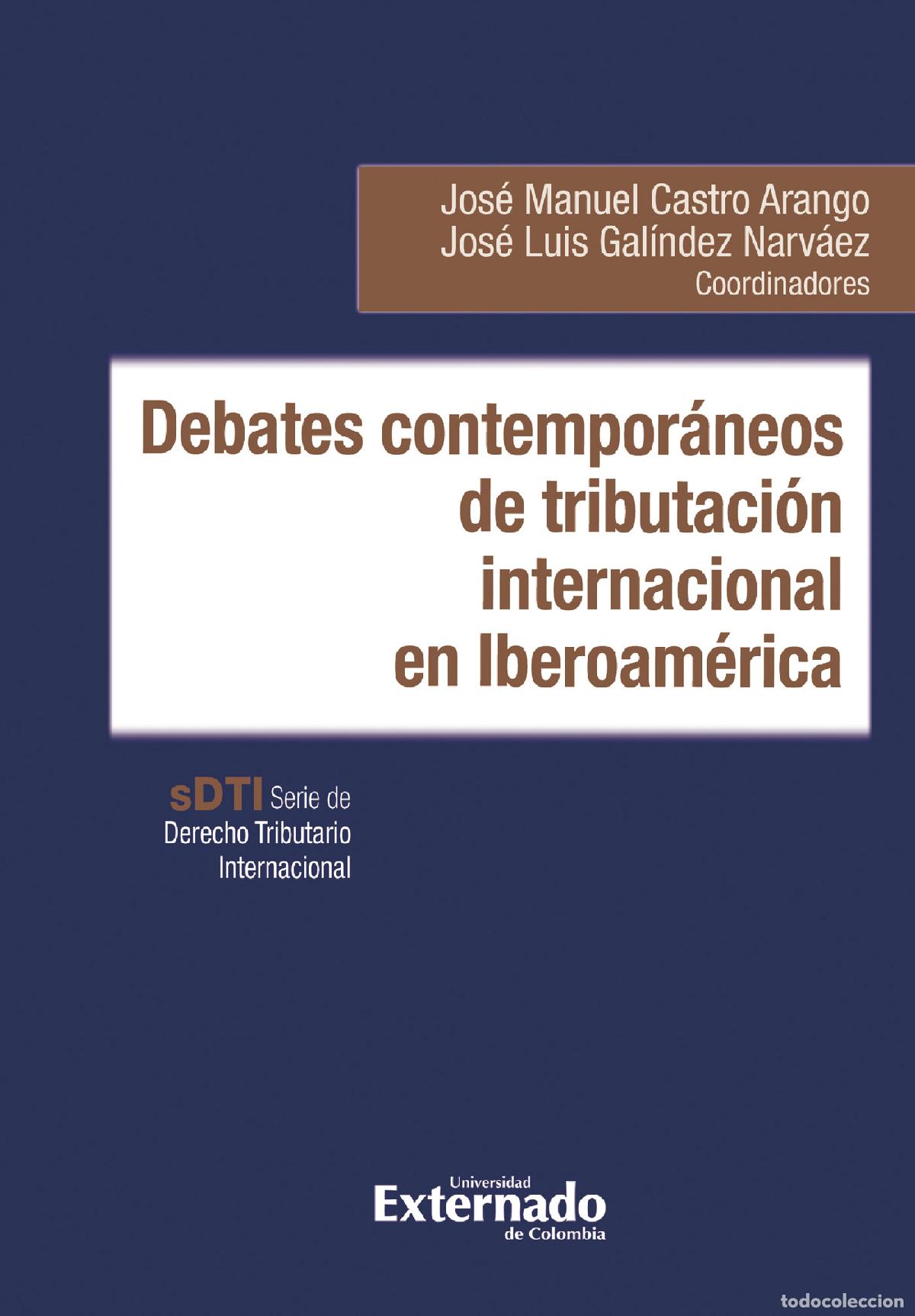 Libri: Debates contempor&aacute;neos de tributaci&oacute;n internacional en Iberoam&eacute;rica - Jos&eacute; Manuel Castro Arango