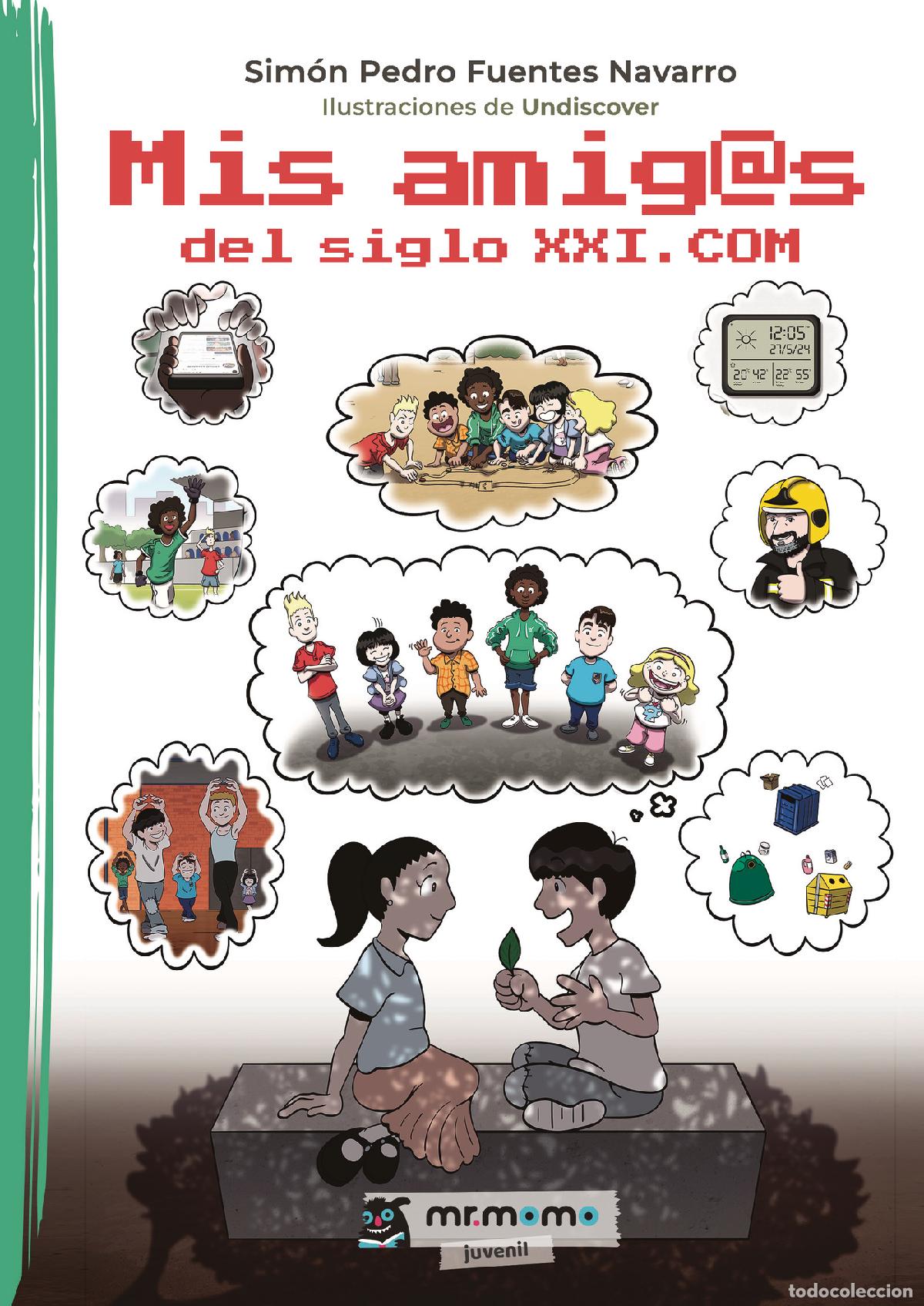 Libros: Mis amig@s del siglo XXI.COM - Sim&oacute;n Pedro Fuentes Navarro