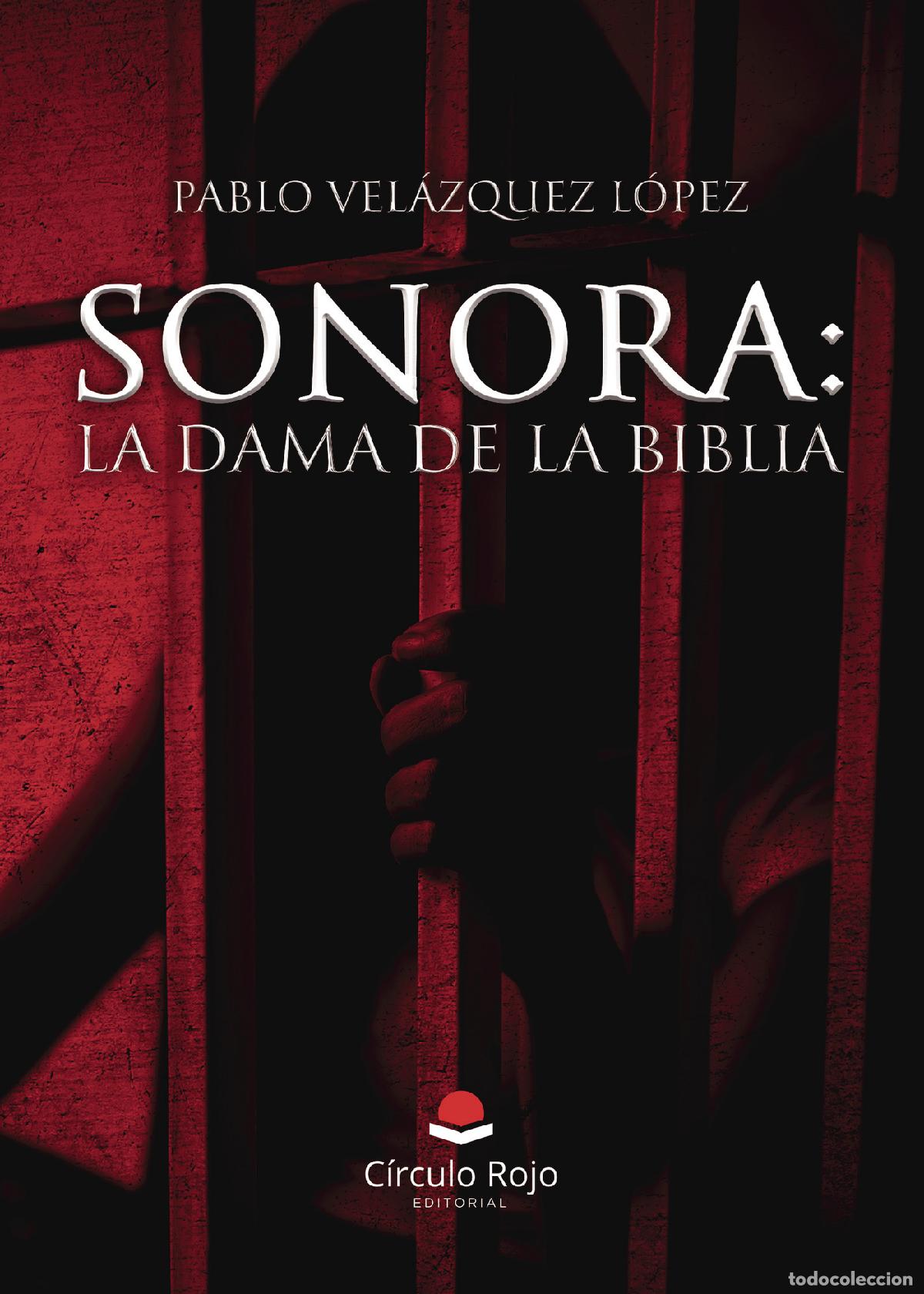 Libros: Sonora: La Dama de la Biblia - Pablo Vel&aacute;zquez L&oacute;pez