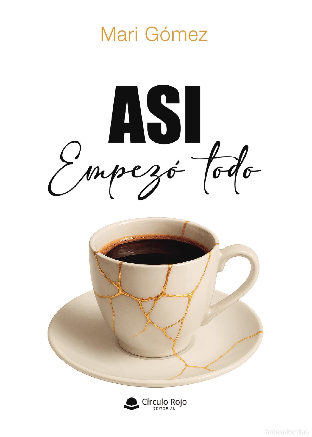 Libros: ASI empez&oacute; todo - Mari G&oacute;mez - Foto 1
