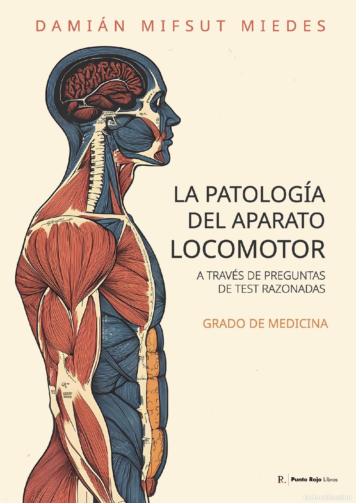 Livres: La patolog&iacute;a del aparato locomotor a trav&eacute;s de preguntas de test razonadas - Grado de Medicina - Dam