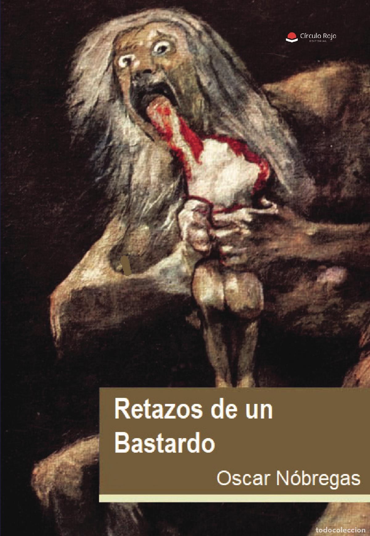 Libri: Retazos de un bastardo - Oscar N&oacute;bregas