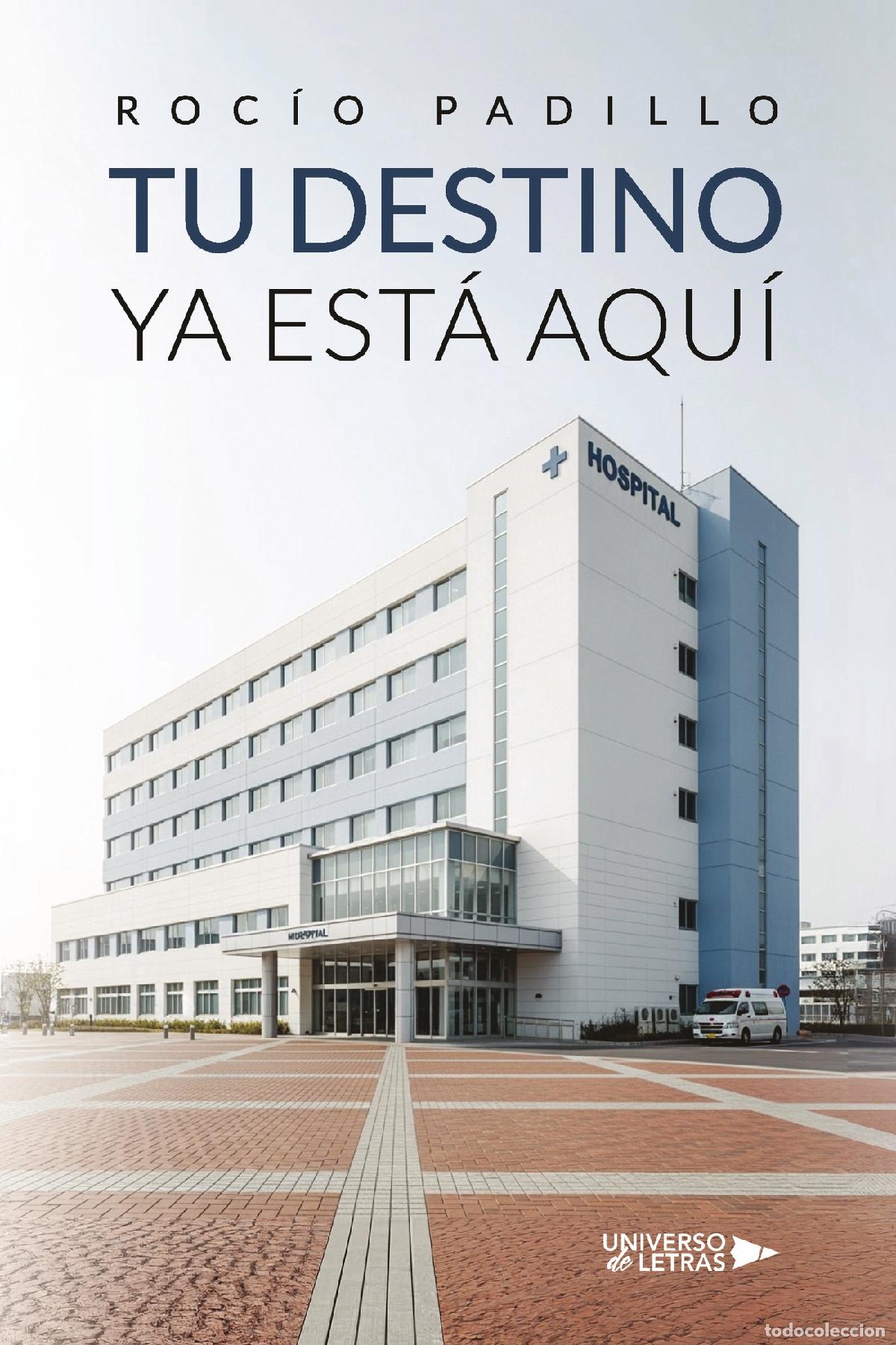Libri: Tu Destino Ya Est&aacute; Aqu&iacute; - Roc&iacute;o Padillo