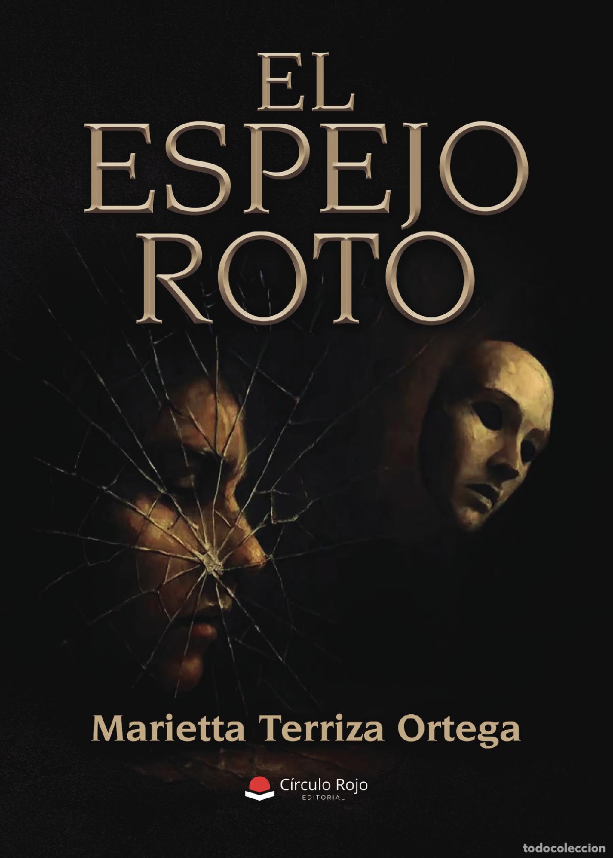 Libros: EL ESPEJO ROTO - Marietta Terriza Ortega