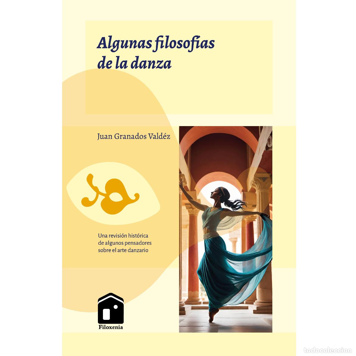 Libri: Algunas filosof&iacute;as de la danza - Juan Granados Vald&eacute;z