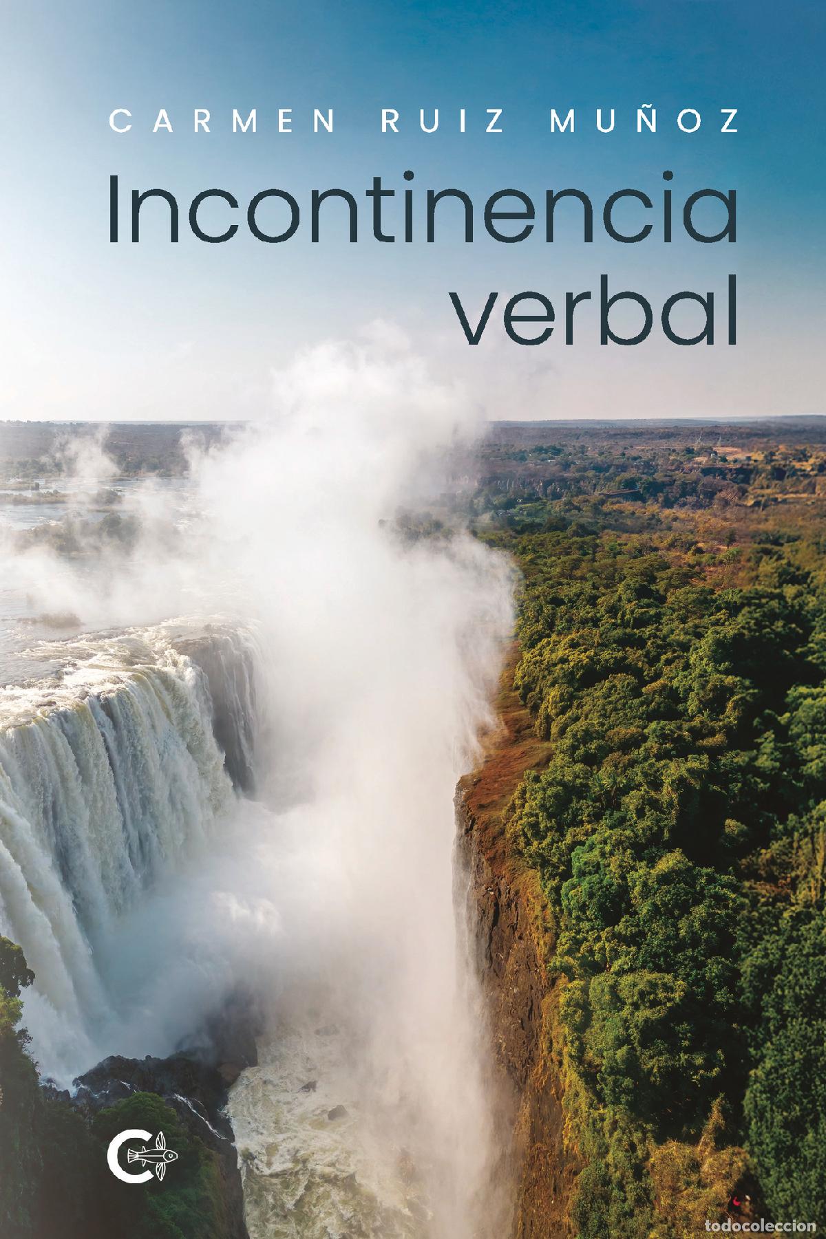 Libri: Incontinencia verbal - Carmen Ruiz Mu&ntilde;oz