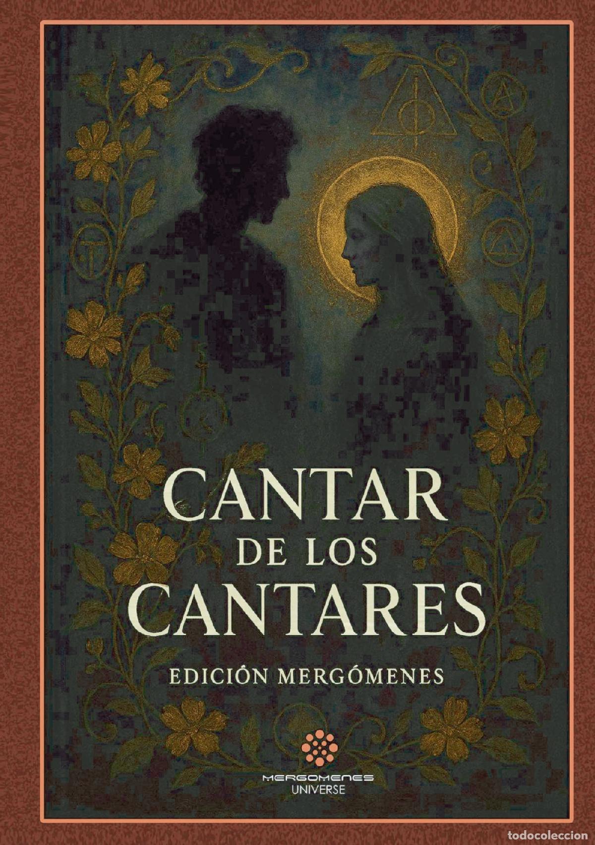 Livros: Cantar de los cantares - Edici&oacute;n Merg&oacute;menes - Antonio Jesus Mu&ntilde;oz Sevillano