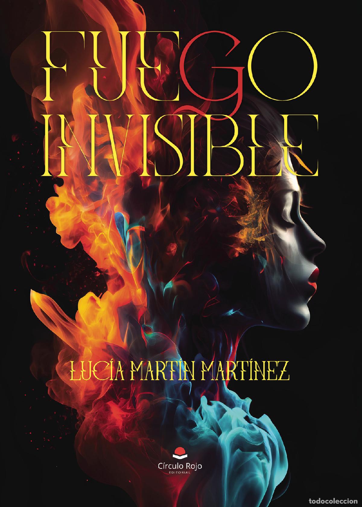Libros: Fuego invisible - Luc&iacute;a Mart&iacute;n Mart&iacute;nez - Foto 1