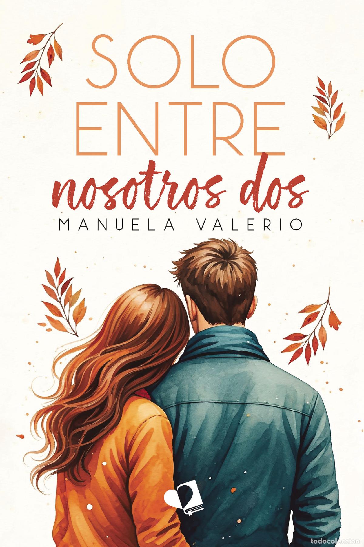 Livros: Solo entre nosotros dos - Manuela Valerio