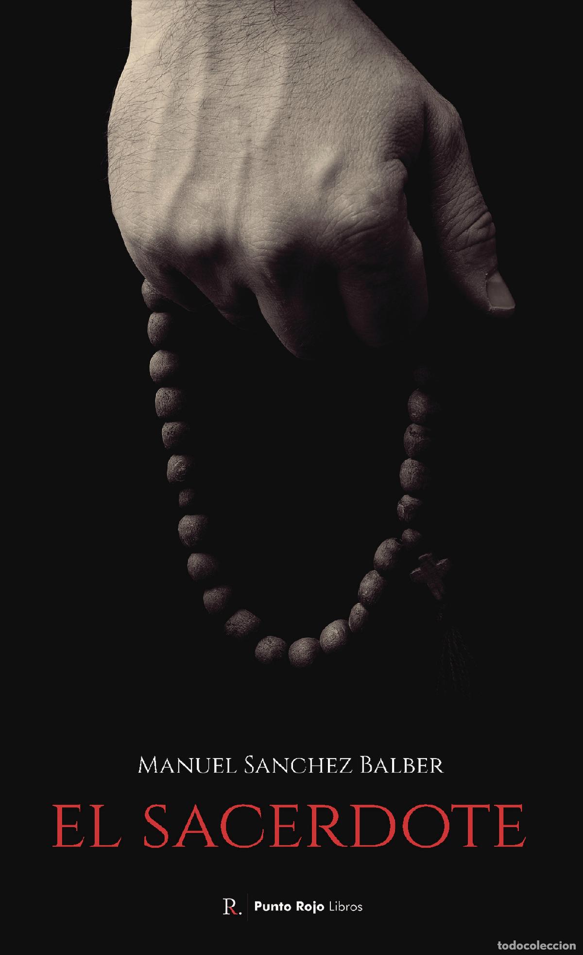 Libros: El Sacerdote - Manuel S&aacute;nchez Balber - Foto 1
