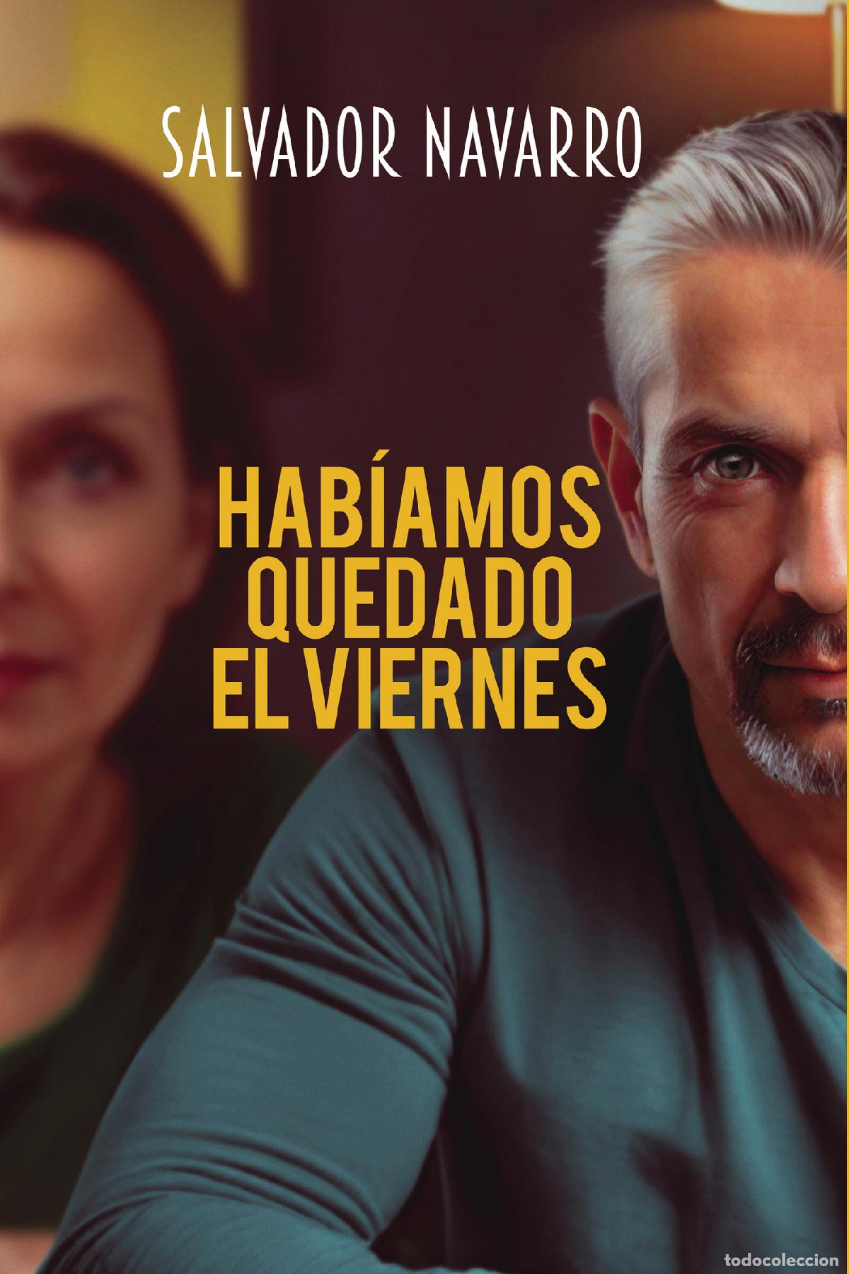 Libri: Hab&iacute;amos quedado el viernes - Salvador Navarro