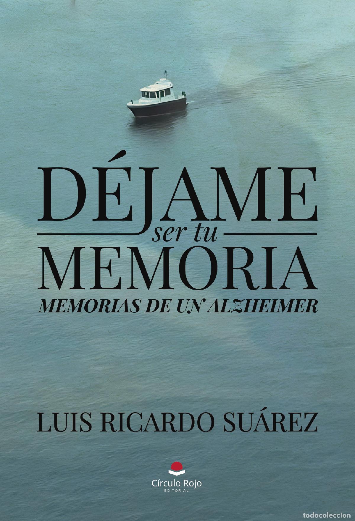 Libros: D&Eacute;JAME SER TU MEMORIA - LUIS RICARDO SU&Aacute;REZ - Foto 1