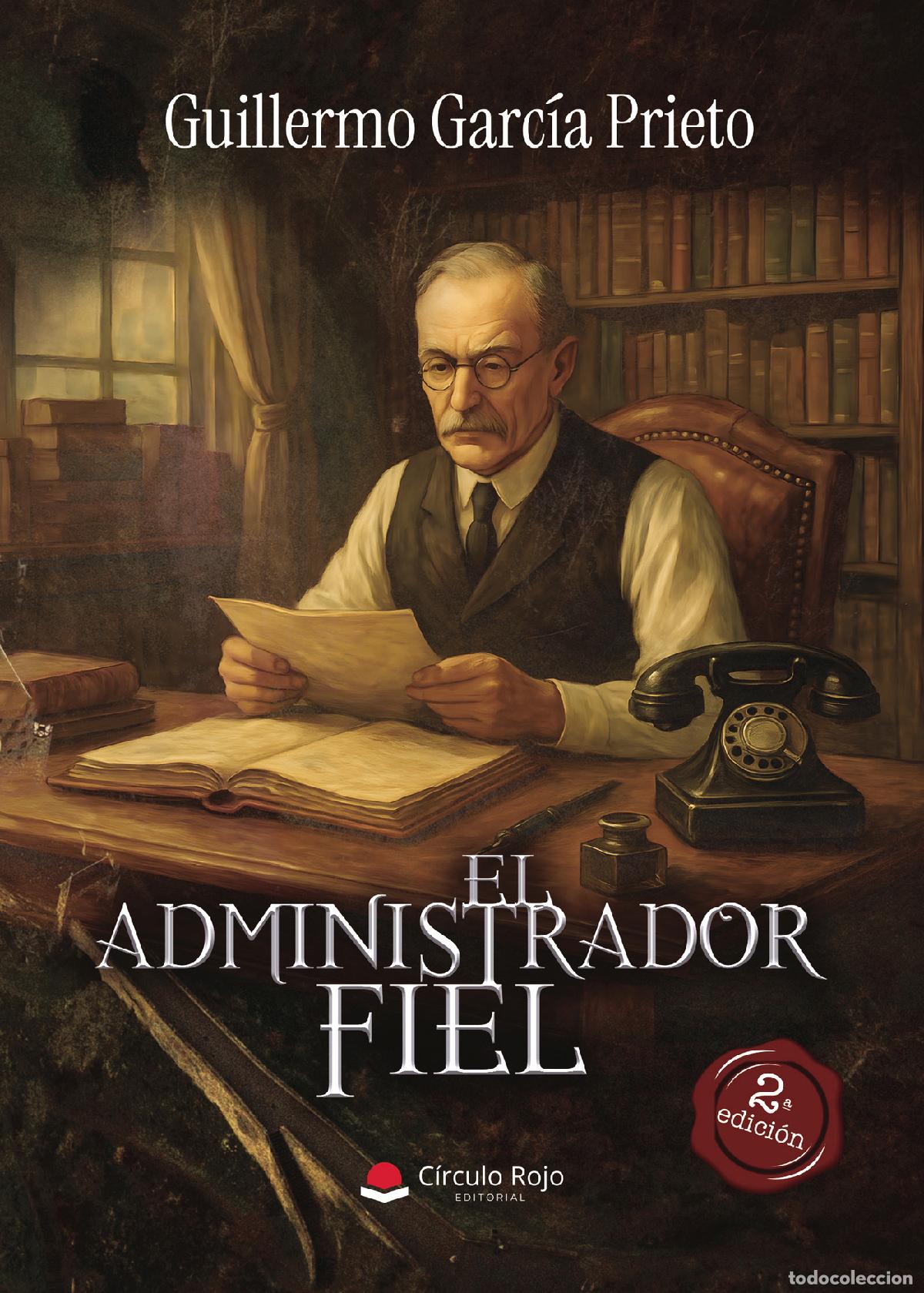 Libri: El administrador fiel - Guillermo Garc&iacute;a Prieto