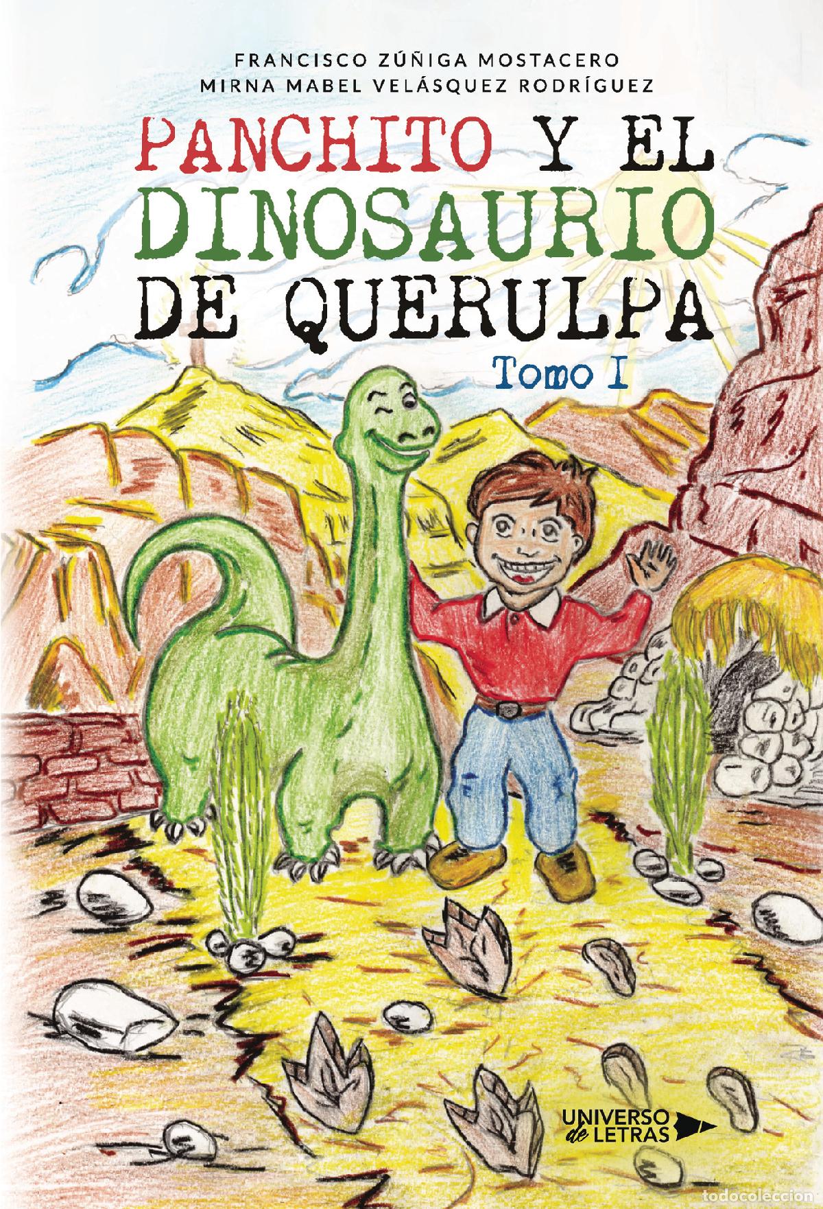 Libros: Panchito y el dinosaurio de Querulpa - Tomo I - Francisco Z&uacute;&ntilde;iga Mostacero
