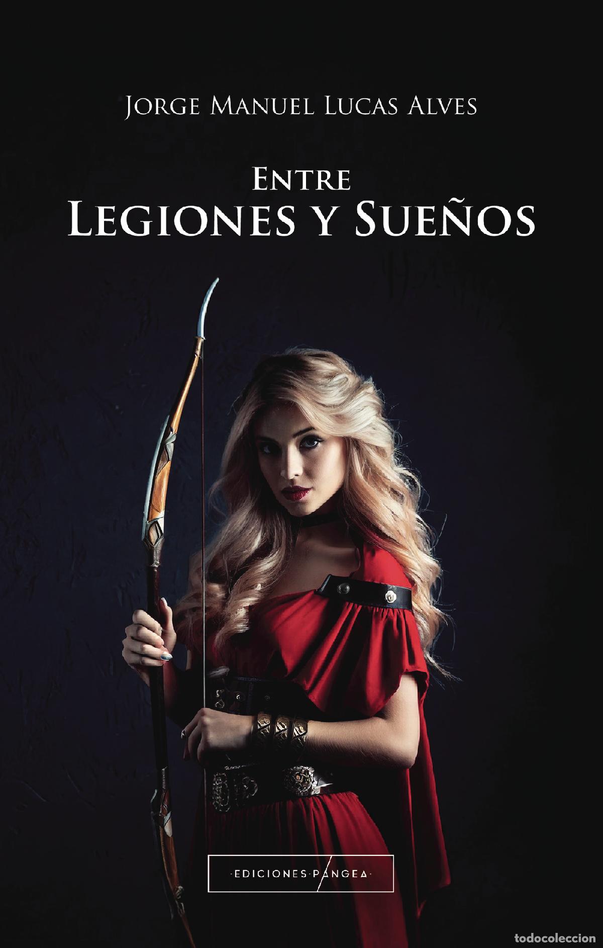 Libros: Entre legiones y sue&ntilde;os - Jorge Manuel Lucas Alves