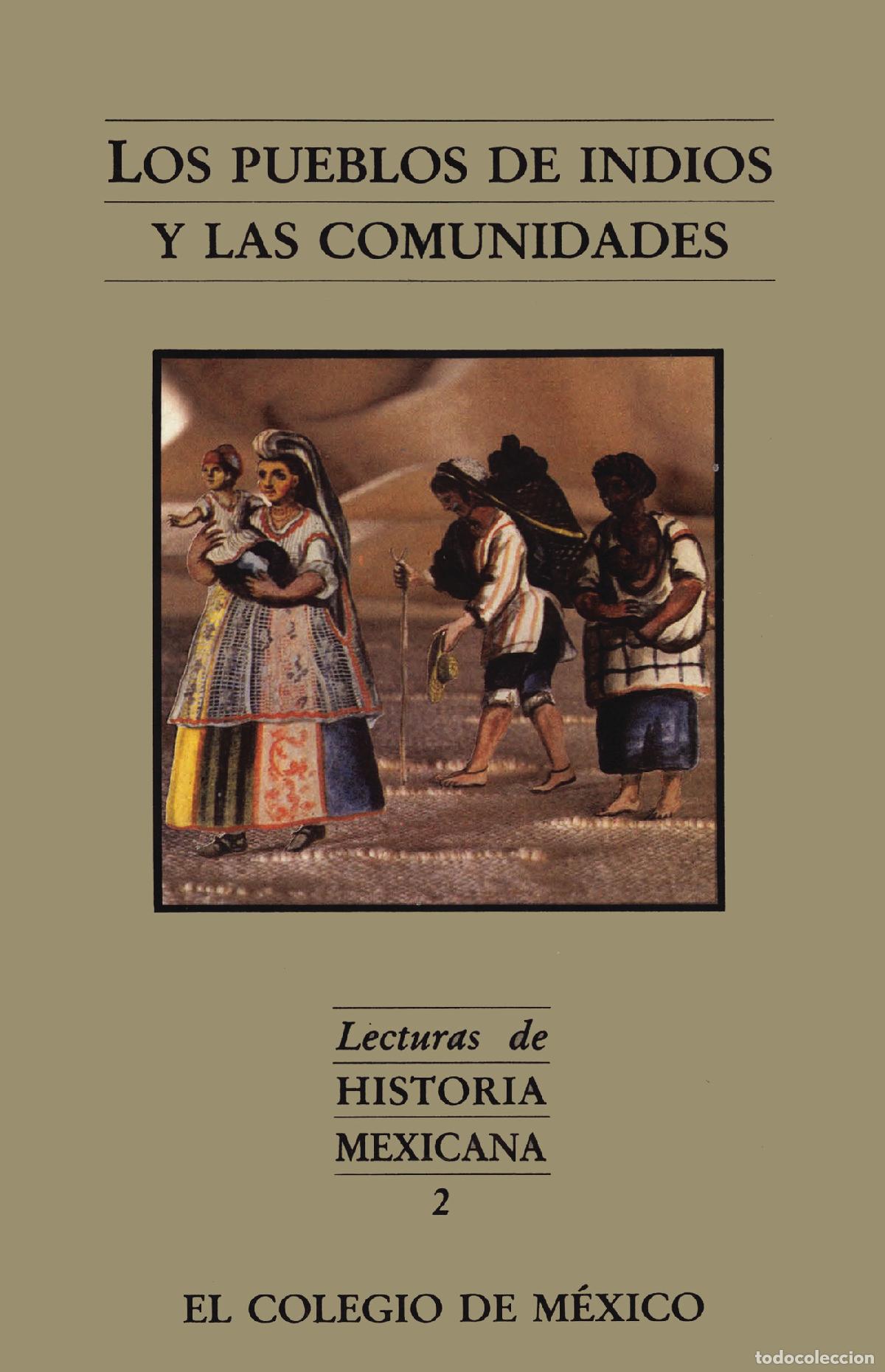 Libri: Los pueblos de indios y las comunidades - Bernardo Garc&iacute;a Mart&iacute;nez