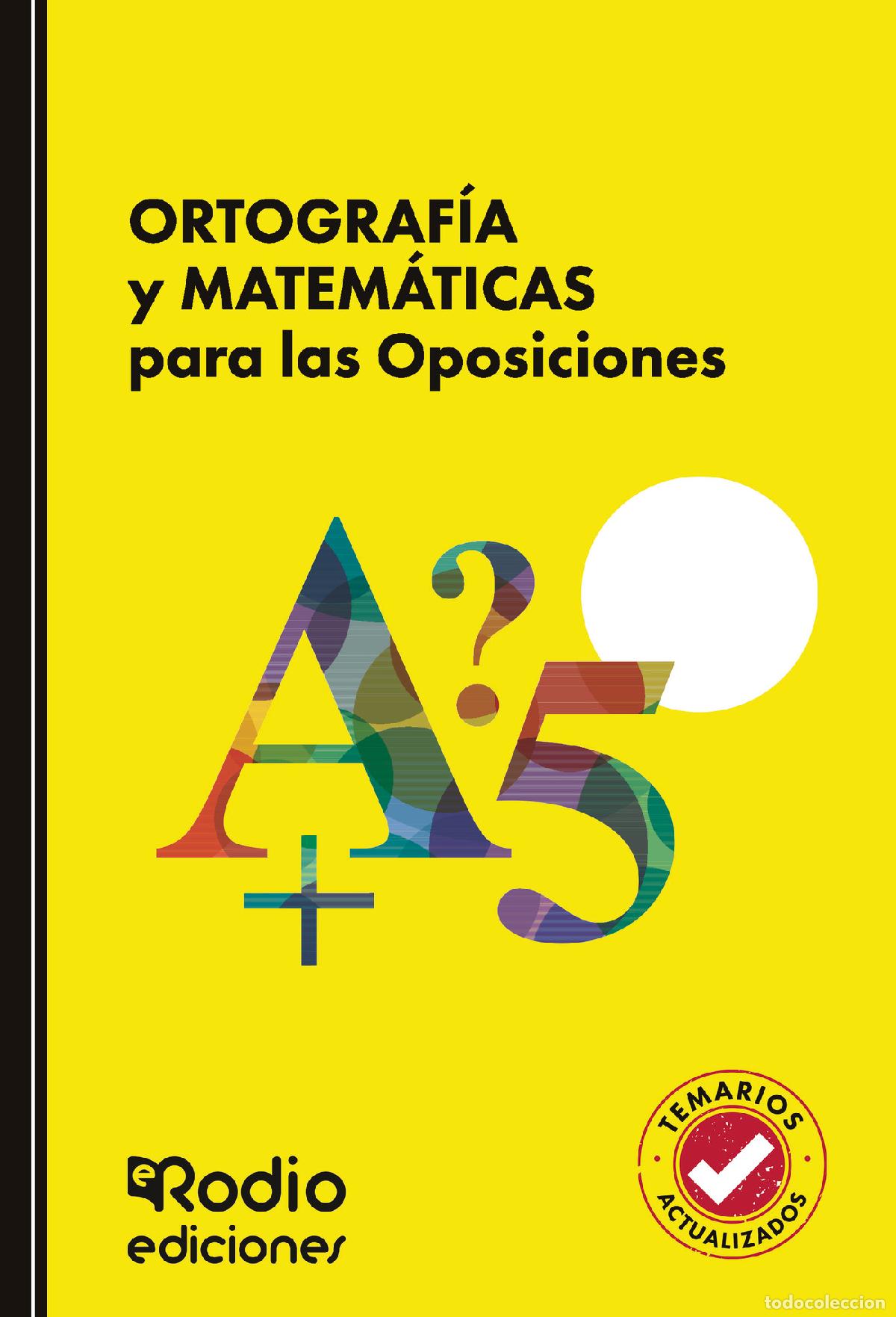 Libri: ORTOGRAF&Iacute;A y MATEM&Aacute;TICAS para las Oposiciones - EDICIONES RODIO Rodio