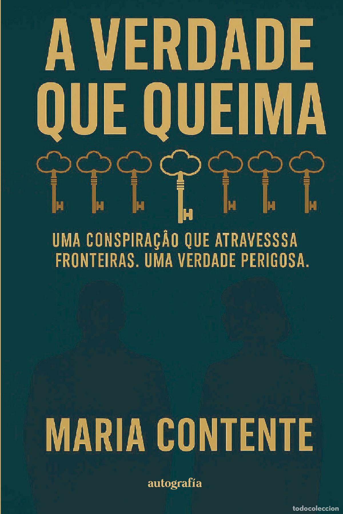 Libri: A verdade que queima - Maria Contente