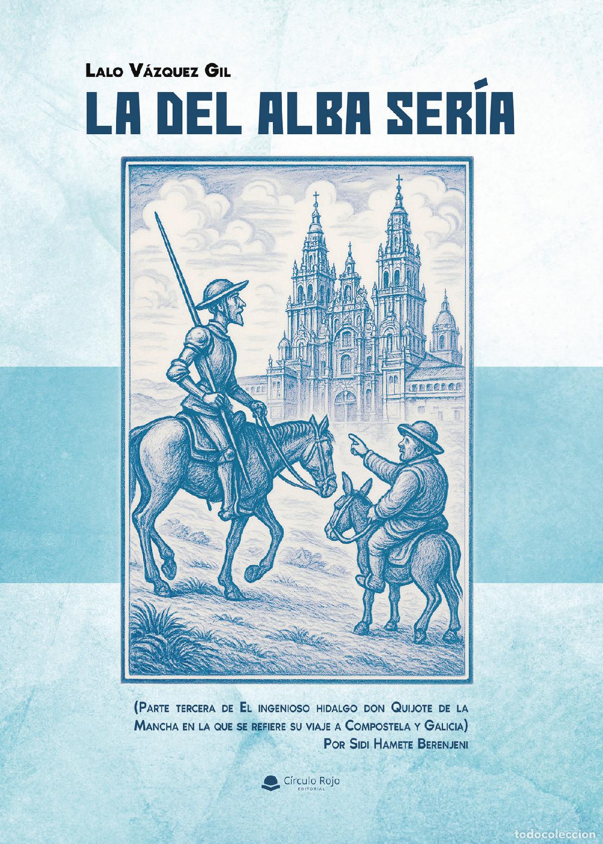 Libri: La del alba ser&iacute;a - Lalo V&aacute;zquez Gil