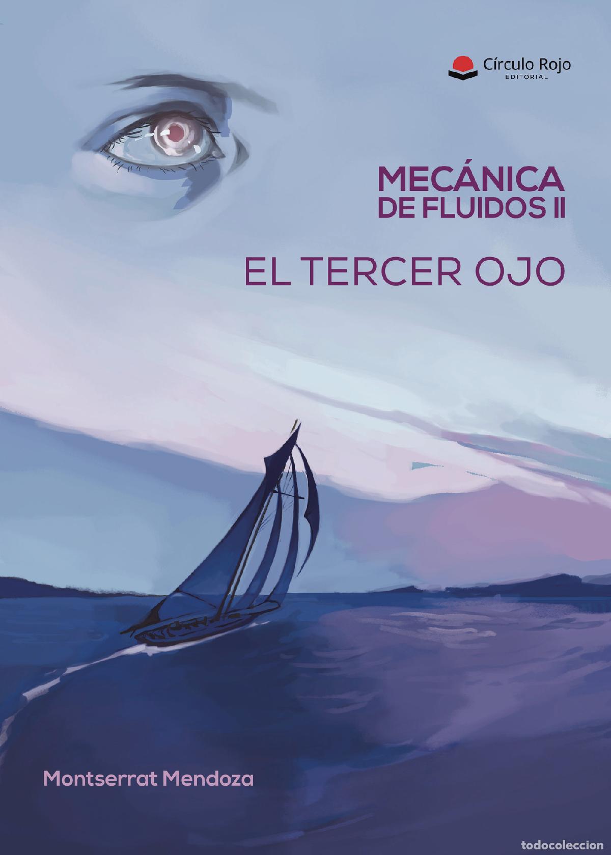 Libros: Mec&aacute;nica de FluidosII. El tercer ojo - Montserrat Mendoza