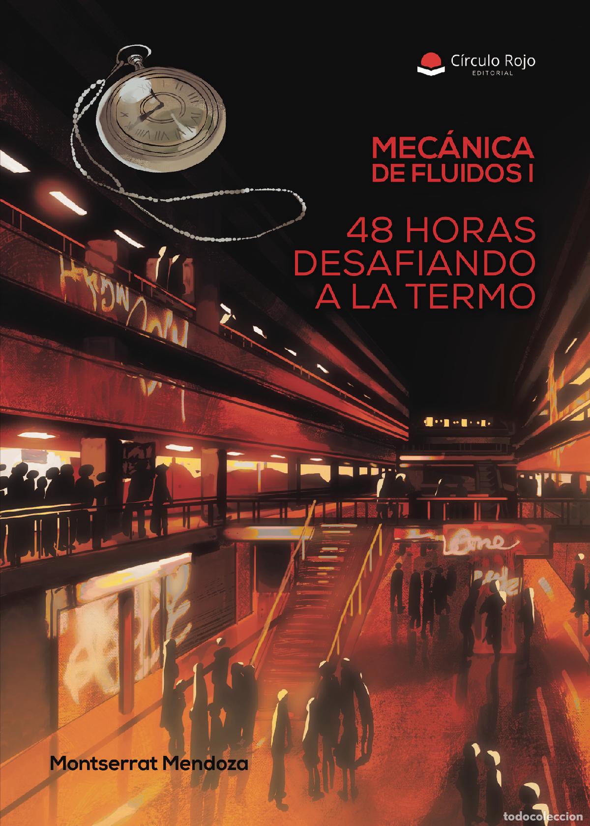 Libros: Mec&aacute;nica de Fluidos I. 48 Horas desafiando a la Termo - Montserrat Mendoza