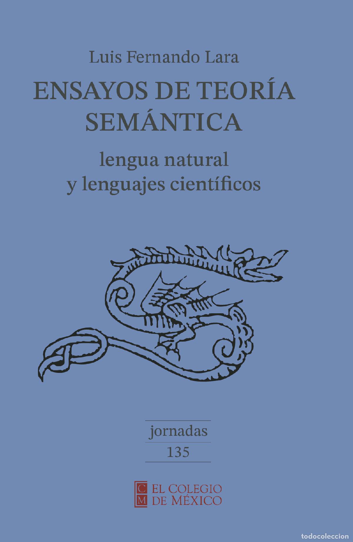 books: Ensayos de teor&iacute;a sem&aacute;ntica - lengua natural y lenguajes cient&iacute;ficos - Luis Fernando Lara